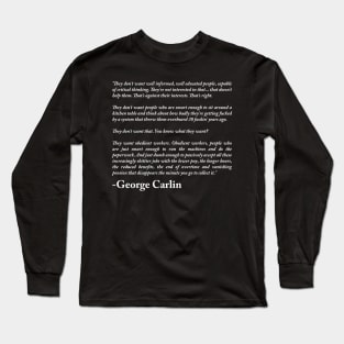 George Carlin Quote Long Sleeve T-Shirt